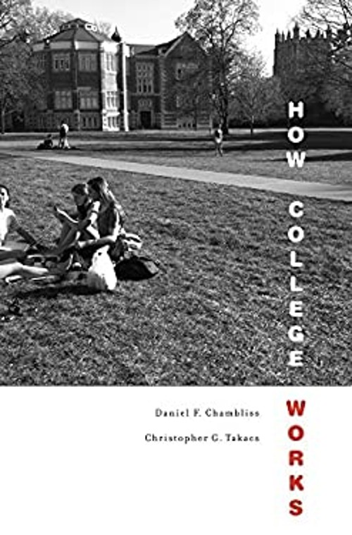 How College Works Paperback Christopher G., Chambliss, Daniel F.