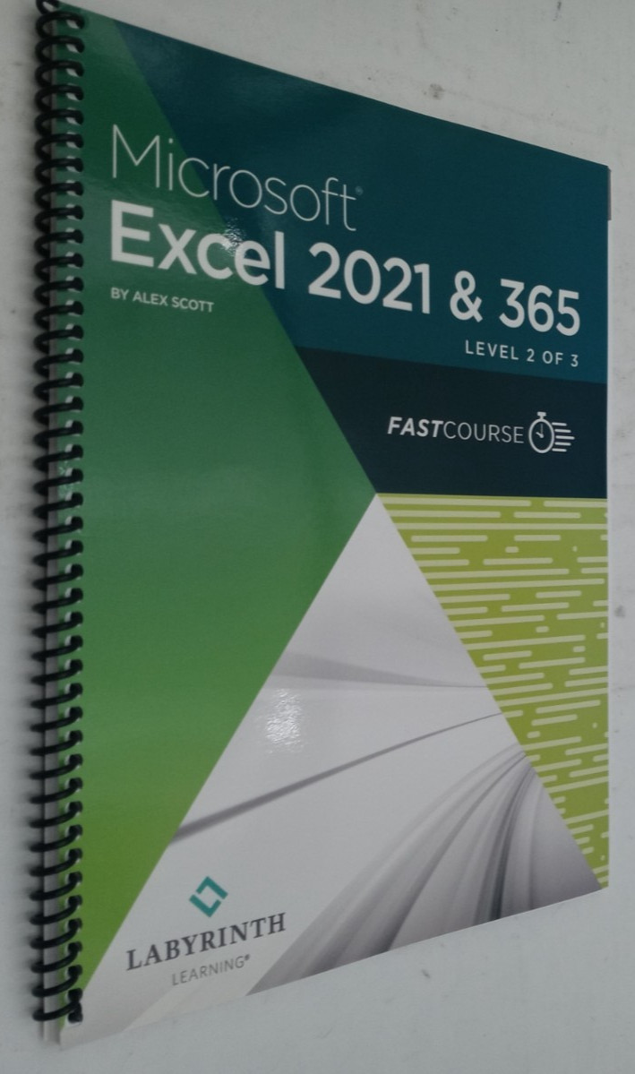 Microsoft Excel 2021 & 365 Level 2 of 3 Fast Course 9781640614772