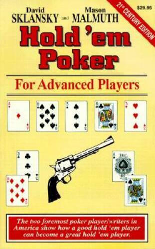 Hold ‘em Poker: For Advanced Players – Paperback By Sklansky, David – VERY GOOD