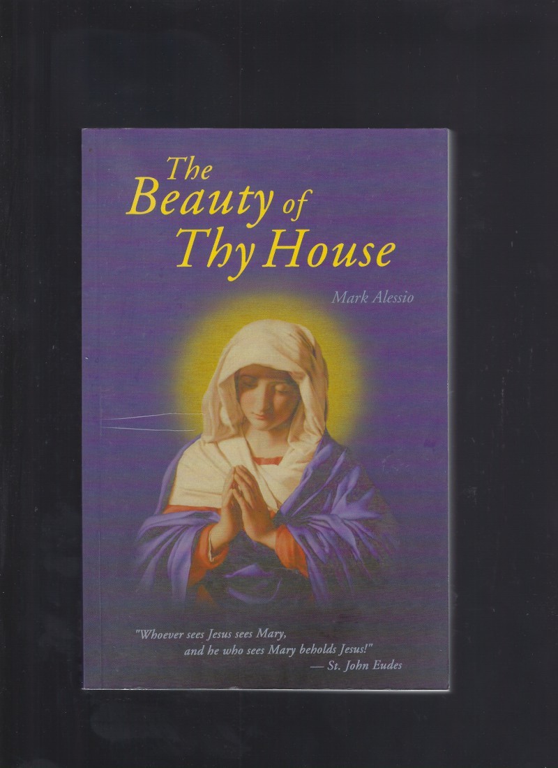 The Beauty of Thy House NEW Large Softcover Book of 374 pages