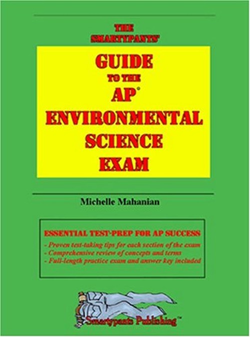 The Smartypants’ Guide to the AP Environmental Science Exam Miche