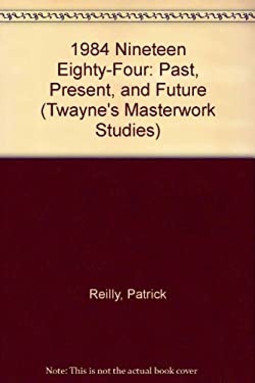 1984 : Past, Present and Future Paperback Patrick Reilly