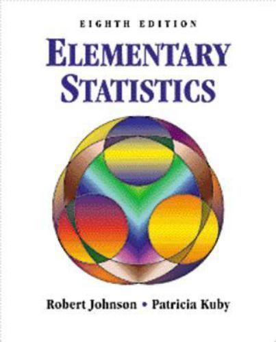 Elementary Statistics by Robert R. Johnson; Patricia J. Kuby