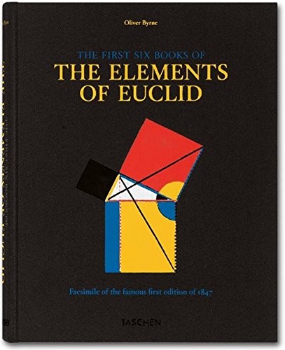 OLIVER BYRNE: THE FIRST SIX BOOKS OF THE ELEMENTS OF By Werner Oechslin *VG+*