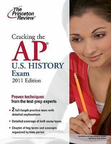 College Test Preparation Ser.: Cracking the AP U. S. History Exam, 2011 Edition