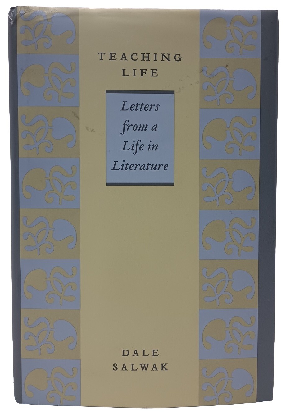 TEACHING LIFE by Dale Salwak (2008, HC/DJ) * SIGNED * FREE SHIPPING *