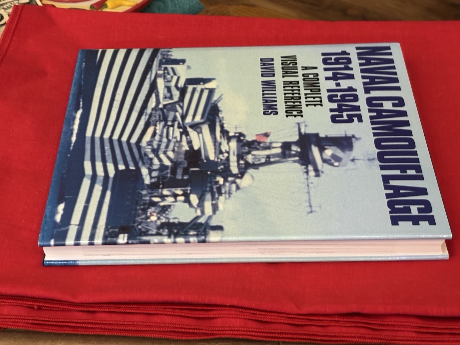 Naval Camouflage 1914-1945: A Complete Visual Reference, Williams, David * HB/DJ