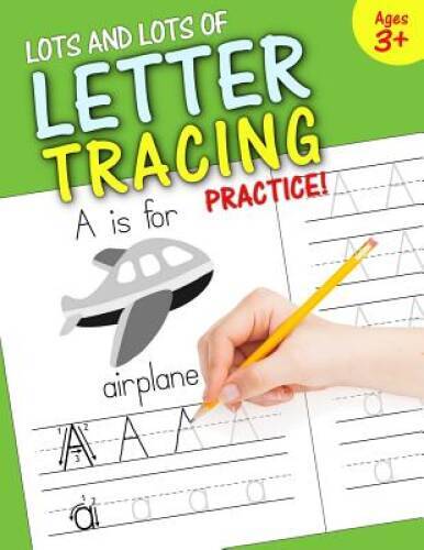 Lots and Lots of Letter Tracing Practice! – Paperback By Handwriting Time – GOOD
