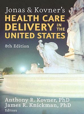 Jonas and Kovner’s Health Care Delivery in the United States