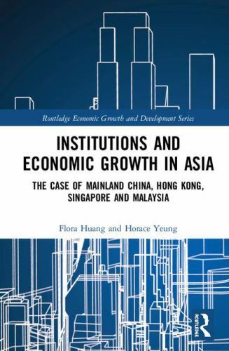 Institutions and Economic Growth in Asia : The Case of Mainland China, Hong K…