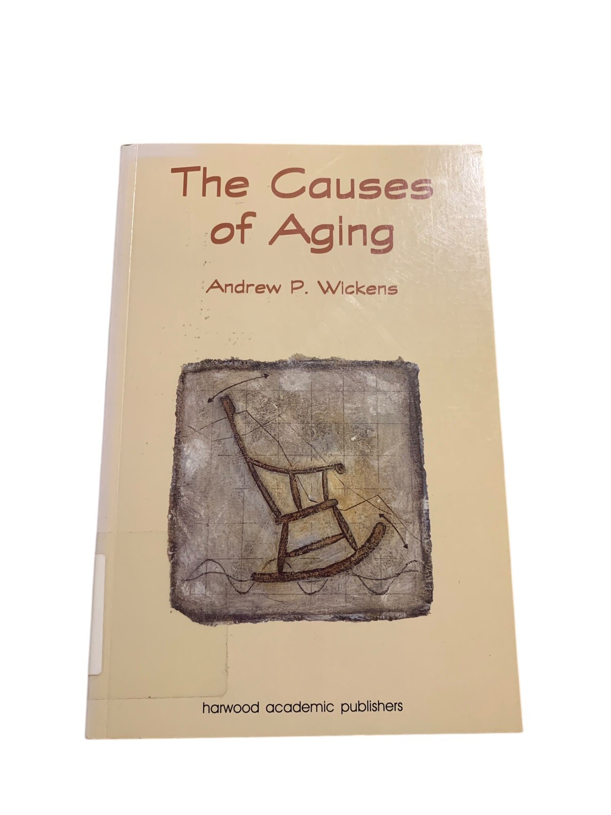 Causes of Aging by Andrew P. Wickens (1998, Trade Paperback) Hardwood Academic