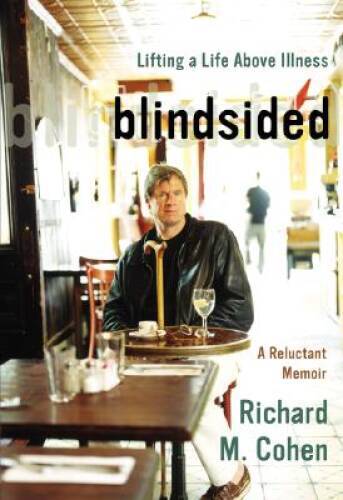 Blindsided: Lifting a Life Above Illness: A Reluctant Memoir – Hardcover – GOOD