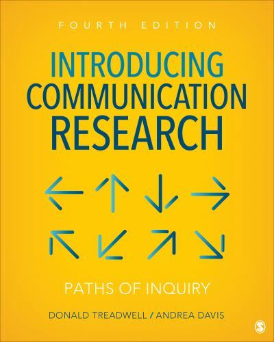 Introducing Communication Research: Paths of Inquiry by Treadwell, Donald
