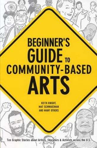 Beginner’s Guide to Community-Based Arts, 1st Editon Out of Stock: Ten Graphic