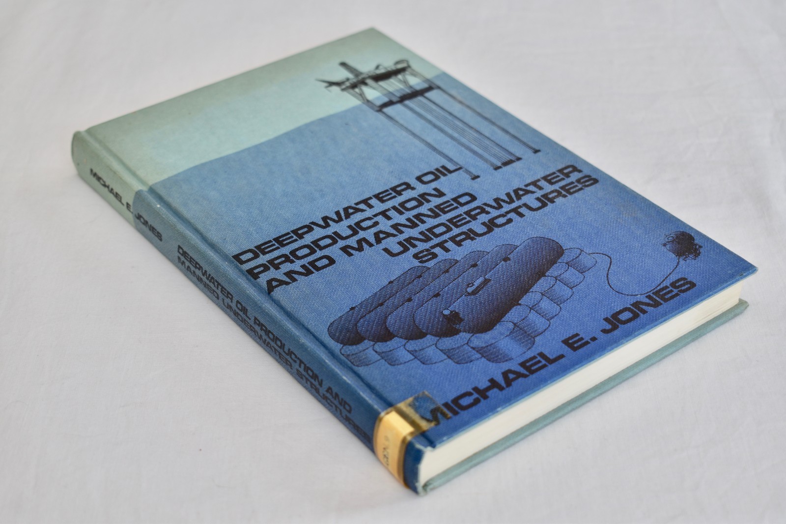 Deepwater Oil Production and Manned Underwater Structures by Michael E. Jones…