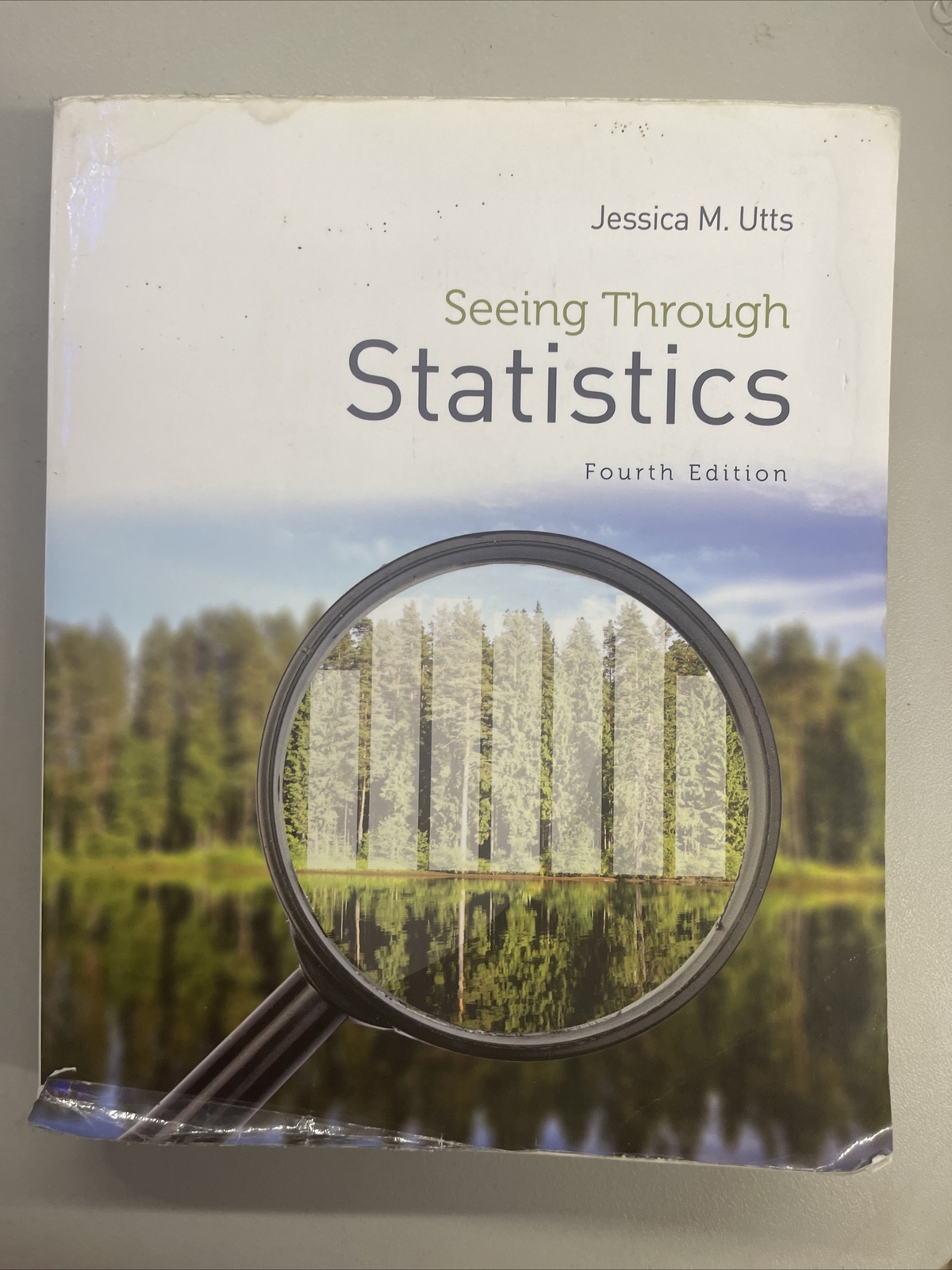 Seeing Through Statistics By Jessica M. Utts Fourth Edition