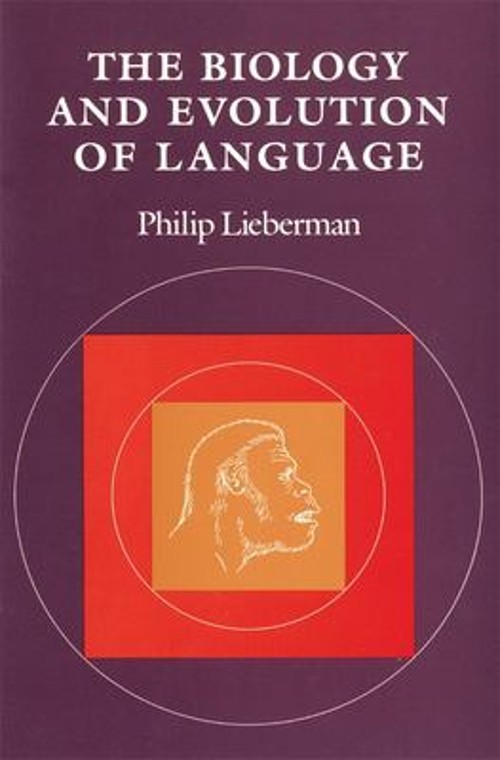 The Biology and Evolution of Language Paperback Philip Lieberman