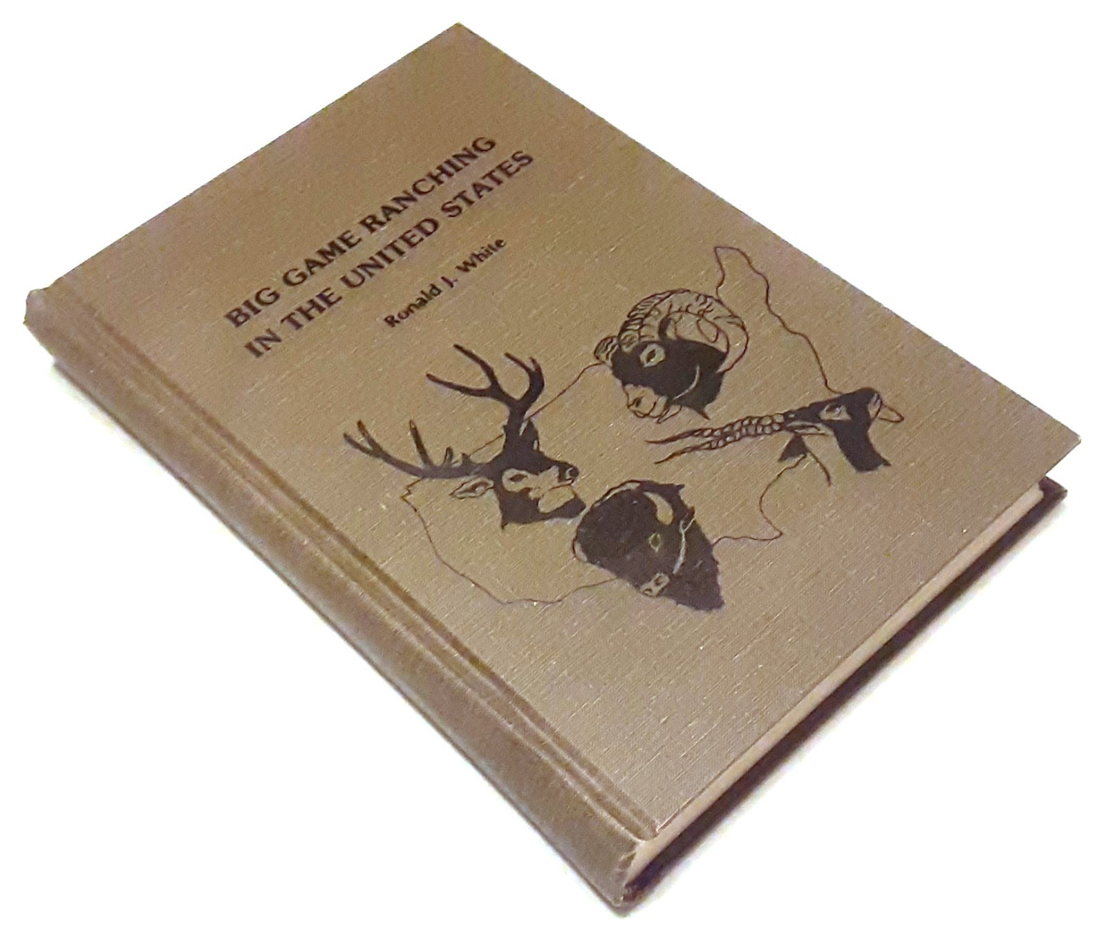 Big Game Ranching in the United States by Ronald J. White