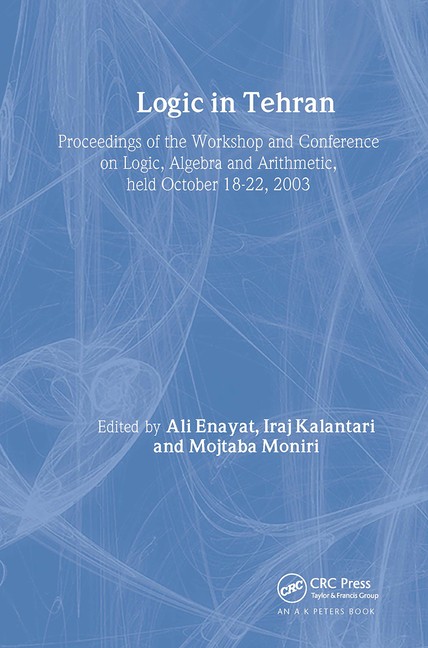 Logic In Tehran: Proceedings Of The Workshop And Conference …