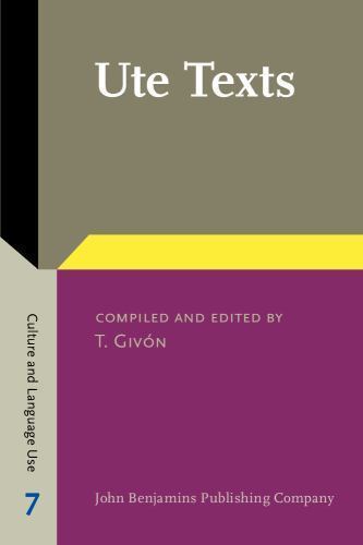 Ute Texts (Culture and Language Use), , , Excellent, 2013-07-16,