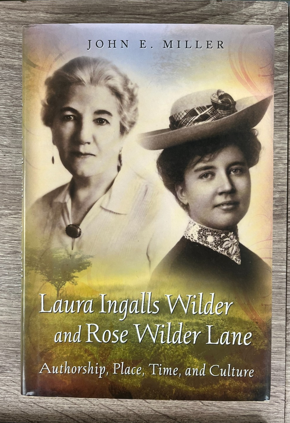 Laura Ingalls Wilder and Rose Wilder Lane: Authorship, Place, Time, and Culture