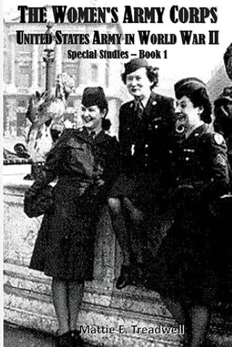 The Women’s Army Corps: Book One (The United States Army in World War II), Tread