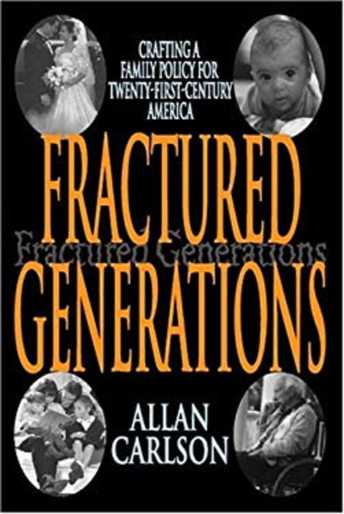 Fractured Generations : Crafting a Family Policy for Twenty-First