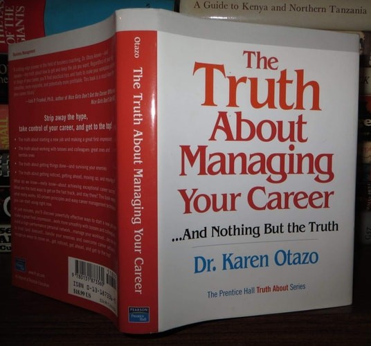 The Truth About Managing Your Career: …And Nothing but the Truth, Otazo, Karen