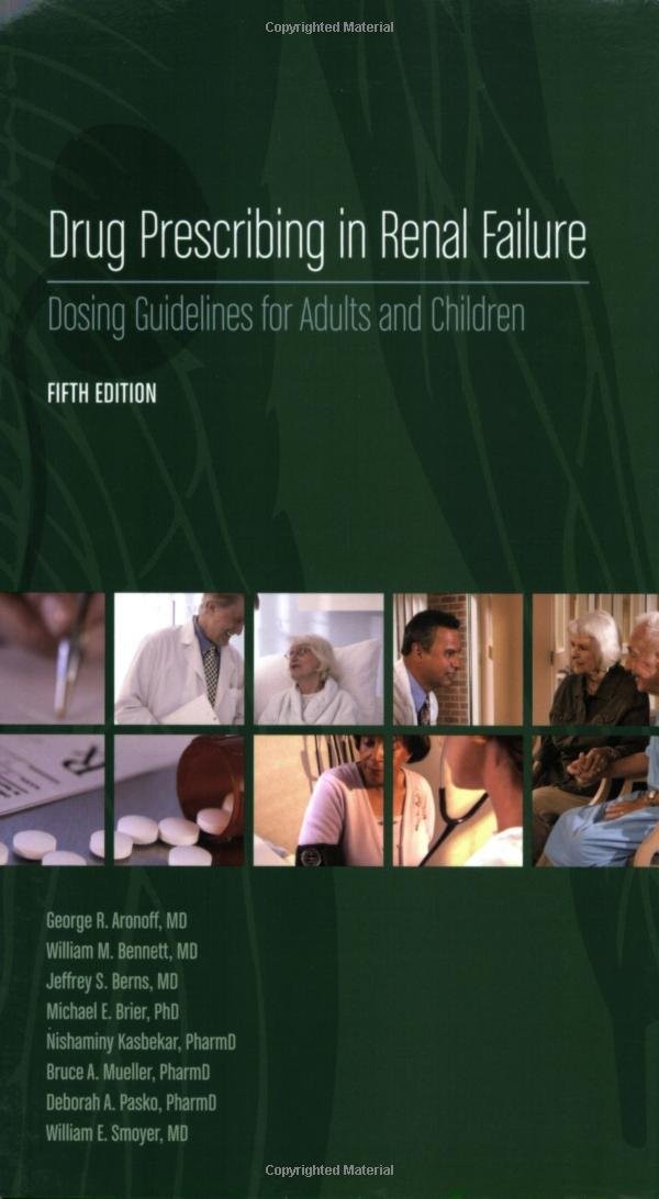 Drug Prescribing in Renal Failure: Dosing Guidelines for Adults and Children