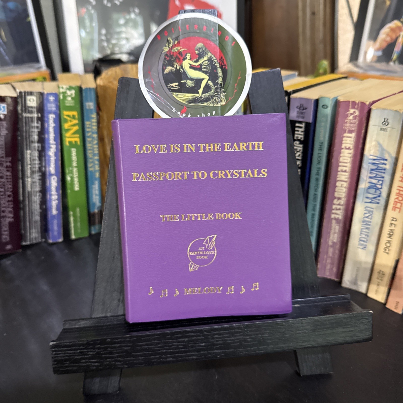 Love is in the Earth: Passport to Crystals – The Little Book 2013 1st edition
