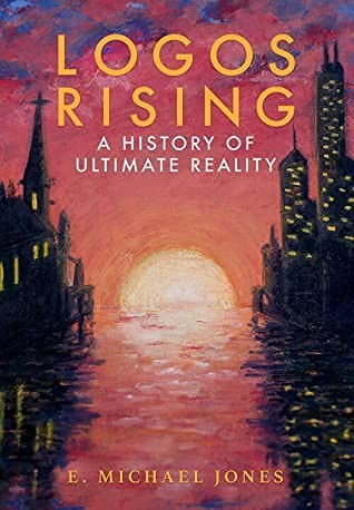 LOGOS RISING – A HISTORY OF ULTIMATE REALITY