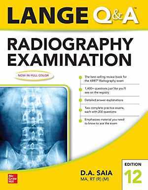 Lange Q & A Radiography Examination 12e – Paperback, by Saia D.A. – Good o