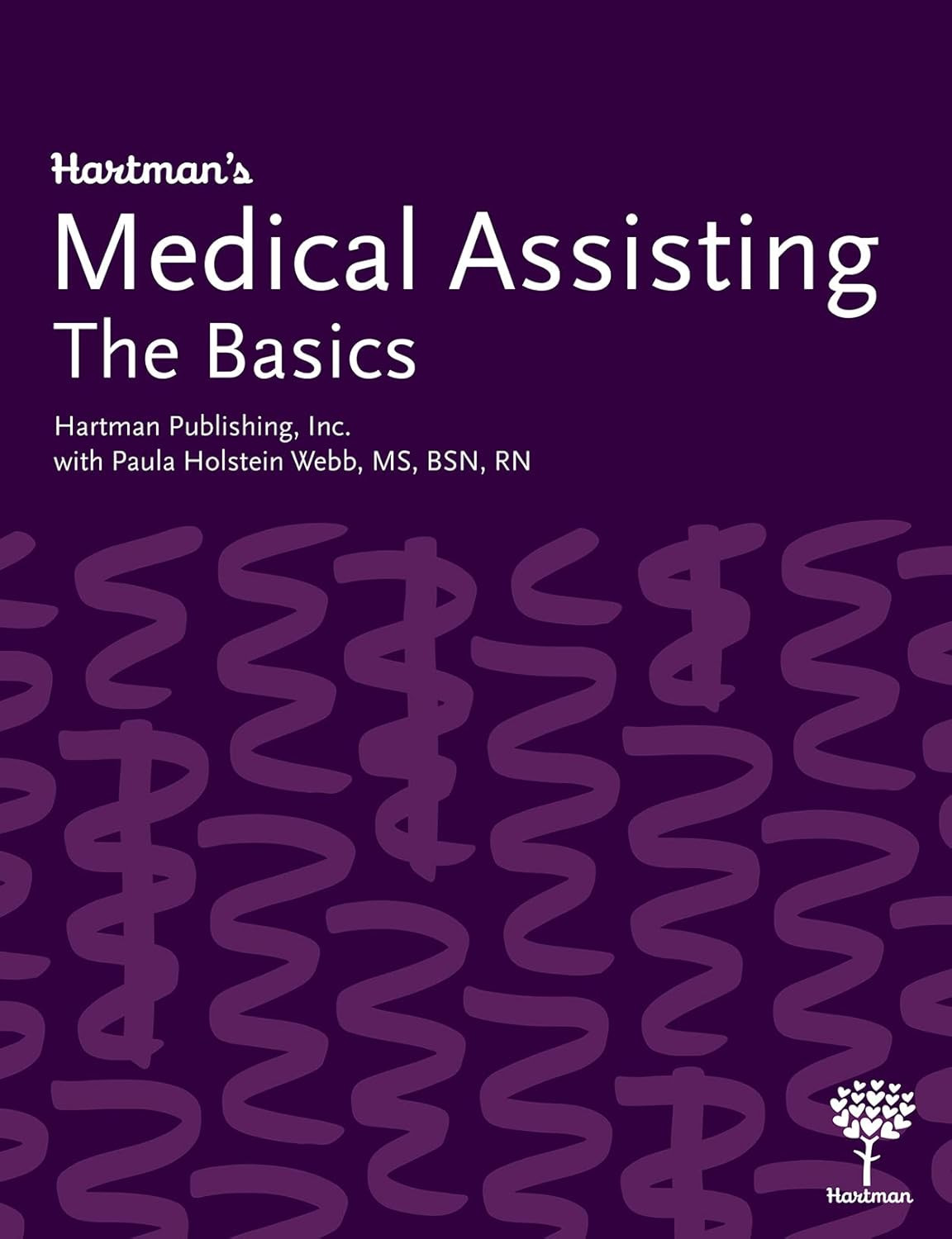 Hartman’S Medical Assisting: the Basics