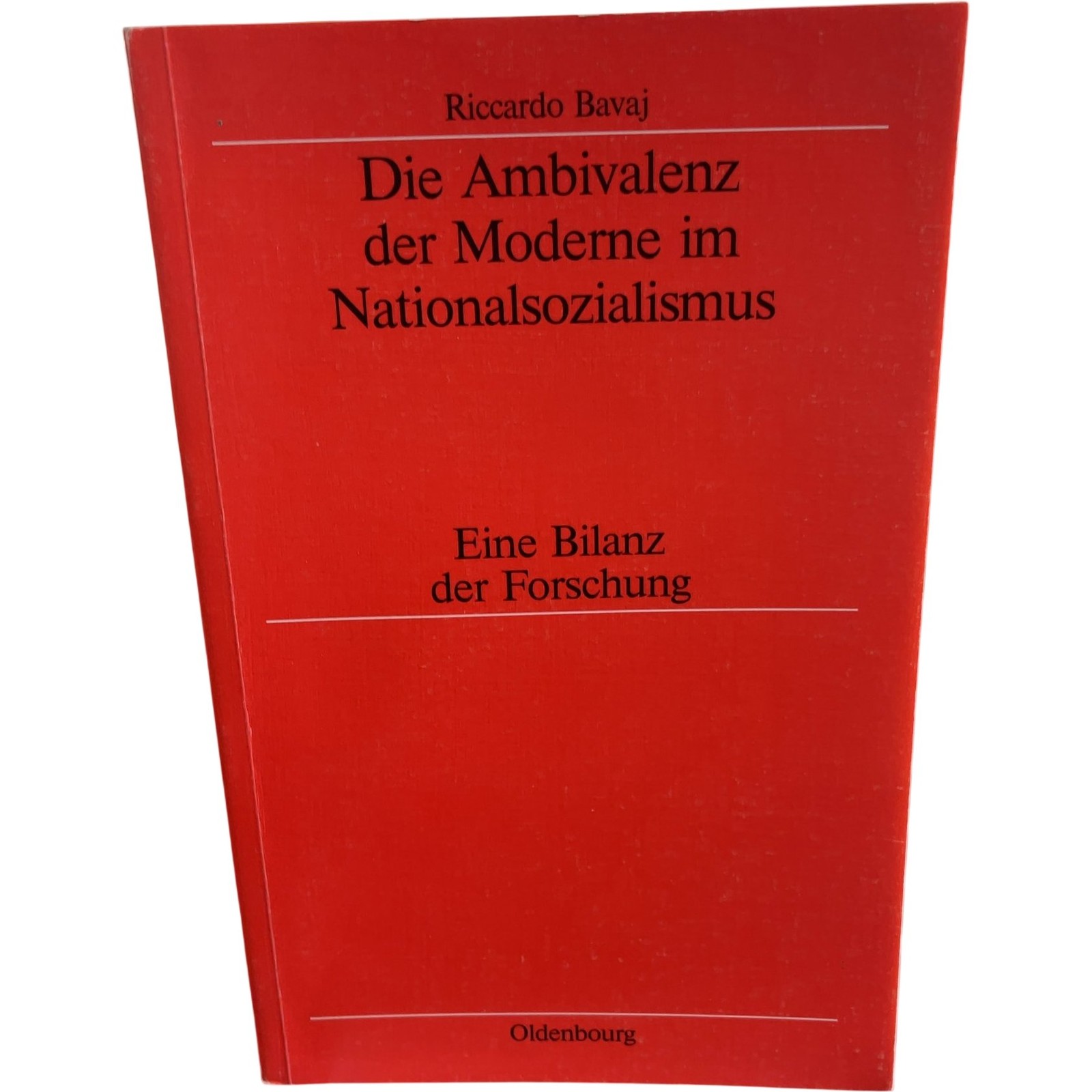 Die Ambivalenz der Moderne im Nationalsozialismus Bavaj Riccardo German Text