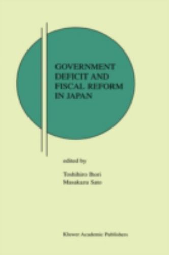 Government Deficit and Fiscal Reform in Japan (Research Monographs in Japan HC