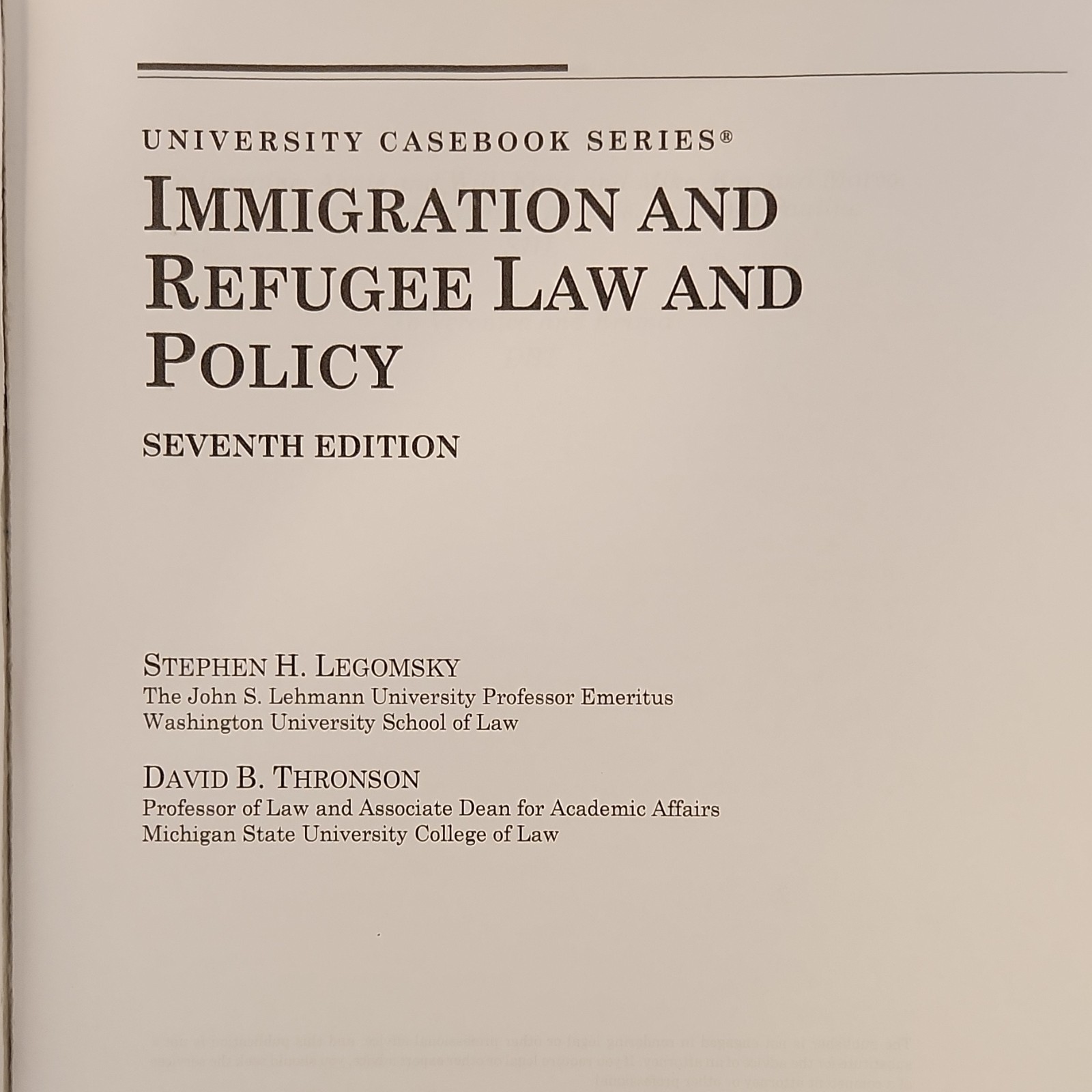 Immigration and Refugee Law and Policy 7th Ed Legomsky Thronson Foundation Press