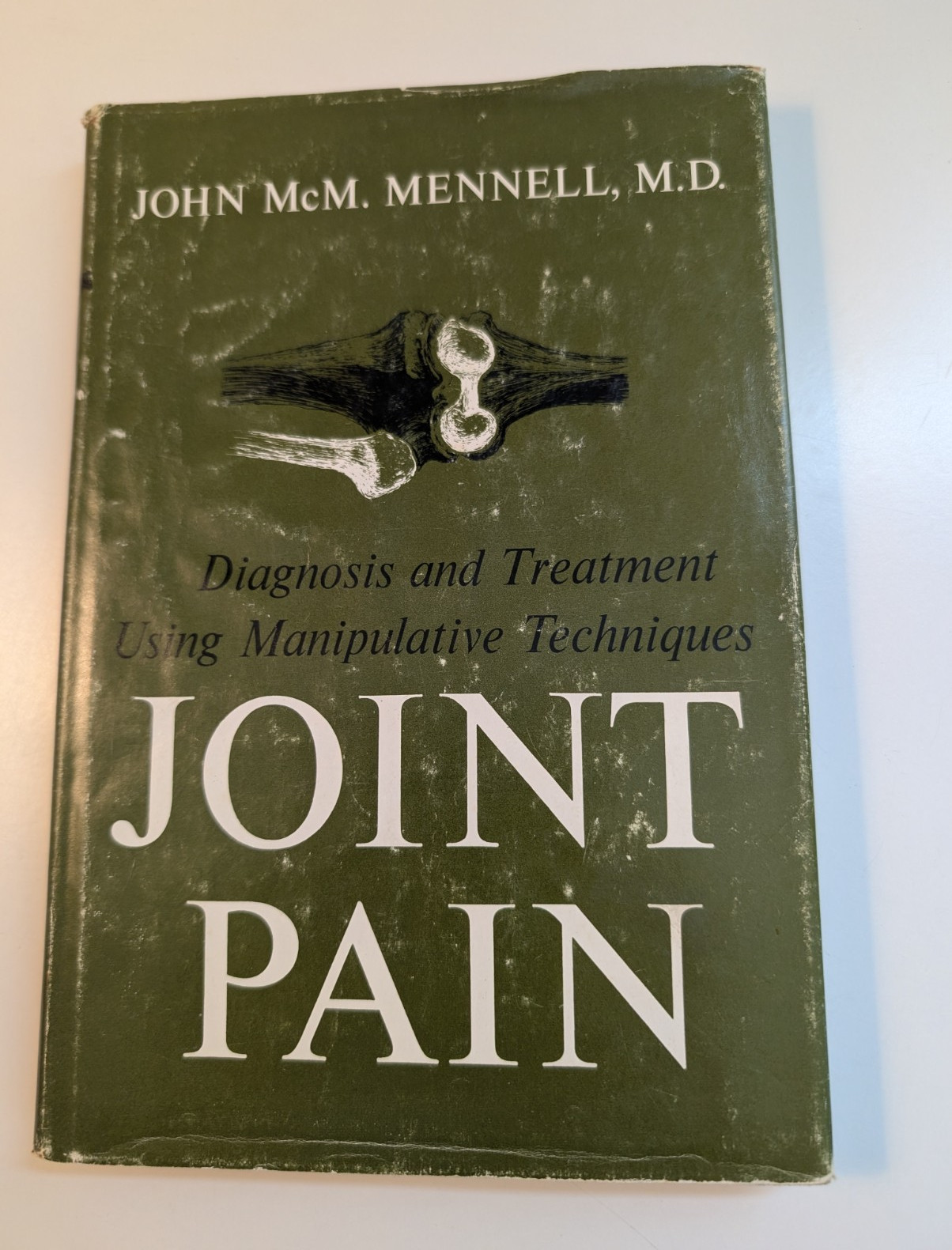 Joint Pain: Diagnosis & Treatment Using Manipulative Techniques 1st HC 1964