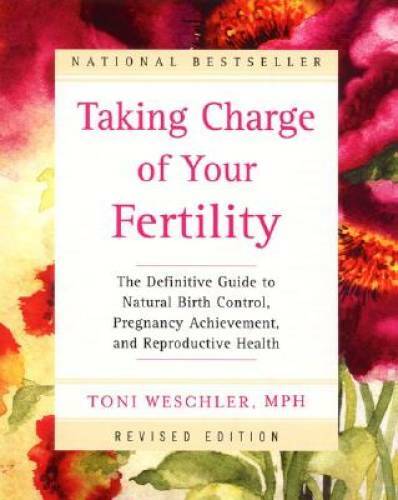 Taking Charge of Your Fertility: The Definitive Guide to Natural Birth Co – GOOD