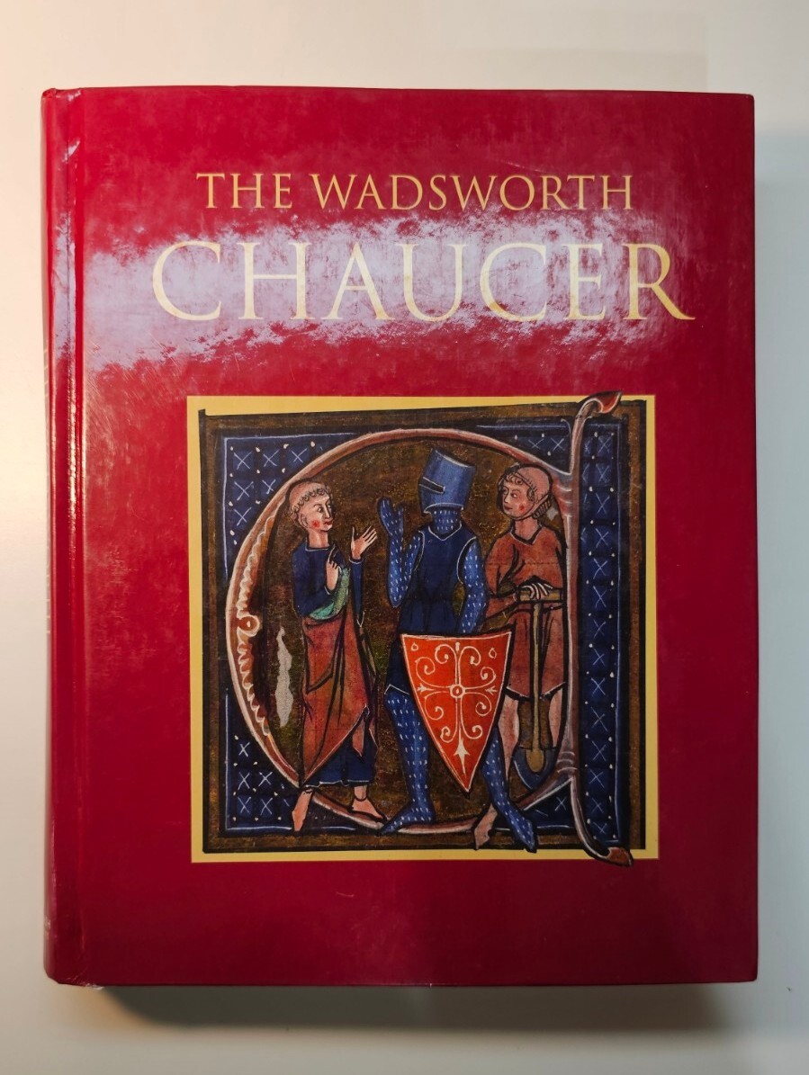 The Wadsworth Chaucer by Larry Benson, Geoffrey Chaucer, Robert Pratt and F. N.