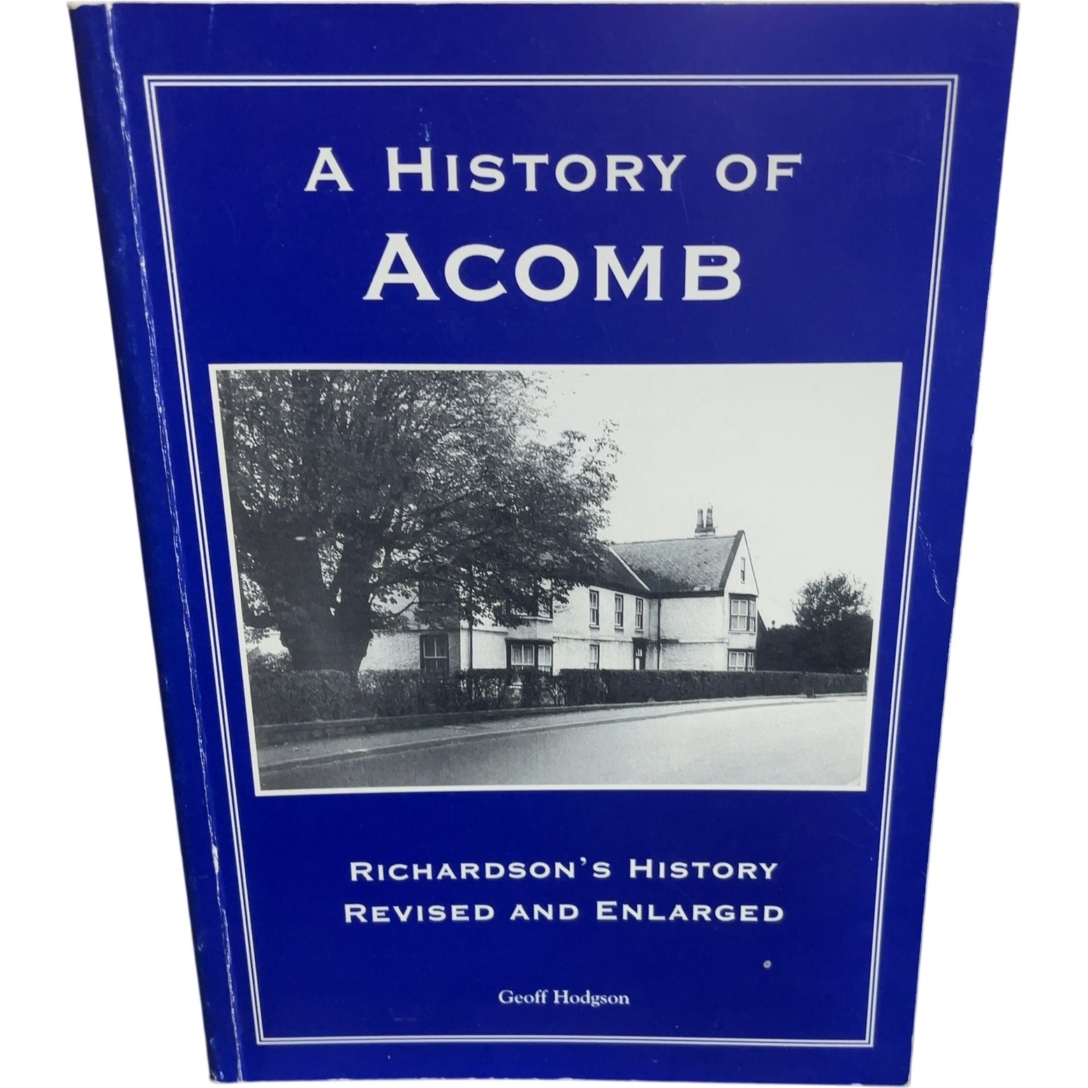 A History of Acomb Richardson’s History Revised Hodgson Paperback