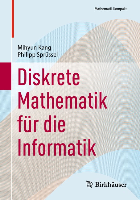 Diskrete Mathematik F?R Die Informatik