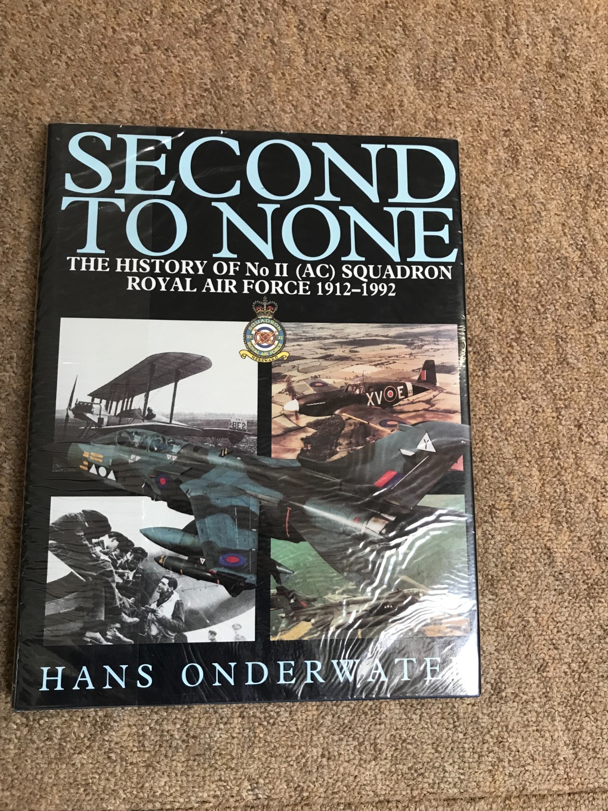 Second to None: The History of No II (AC) Squadron Royal Air Force 1912-1992 Hb