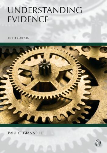 Understanding Evidence (Carolina Academic Press Understanding) by Giannelli Pau