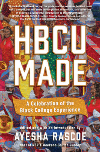 HBCU Made: A Celebration of the Black College Experience – Hardcover – VERY GOOD