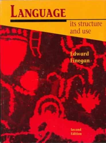 Language: Its Structure and Use – Paperback, by Finegan Edward – Very Good