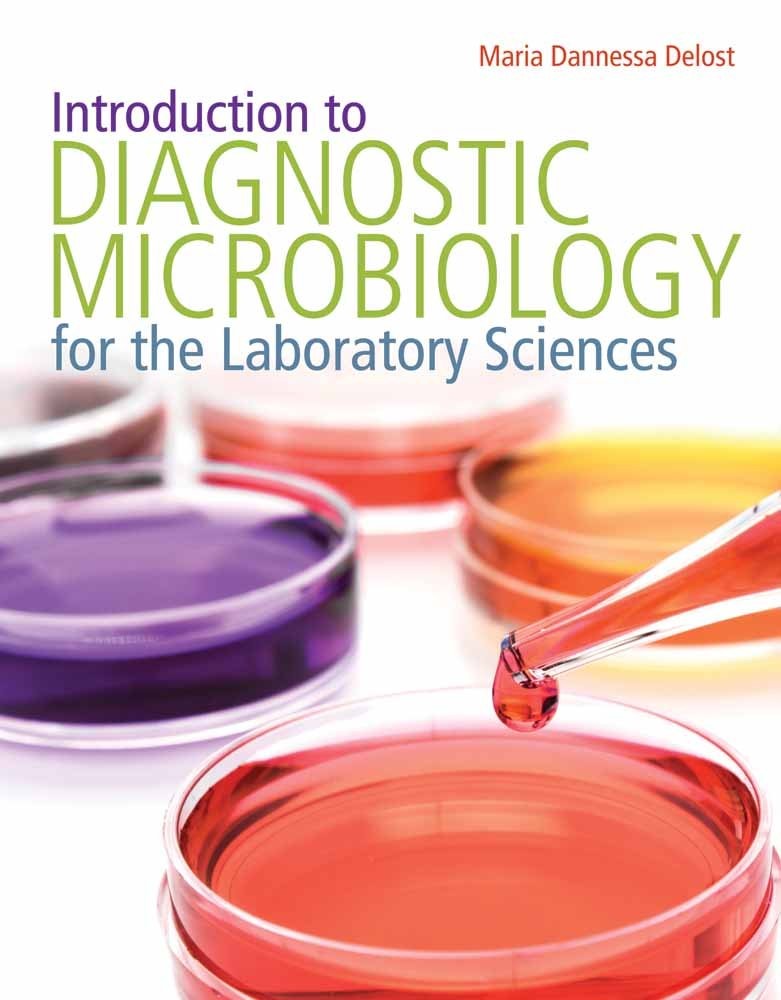 Introduction to Diagnostic Microbiology for the Laboratory Sciences: .
