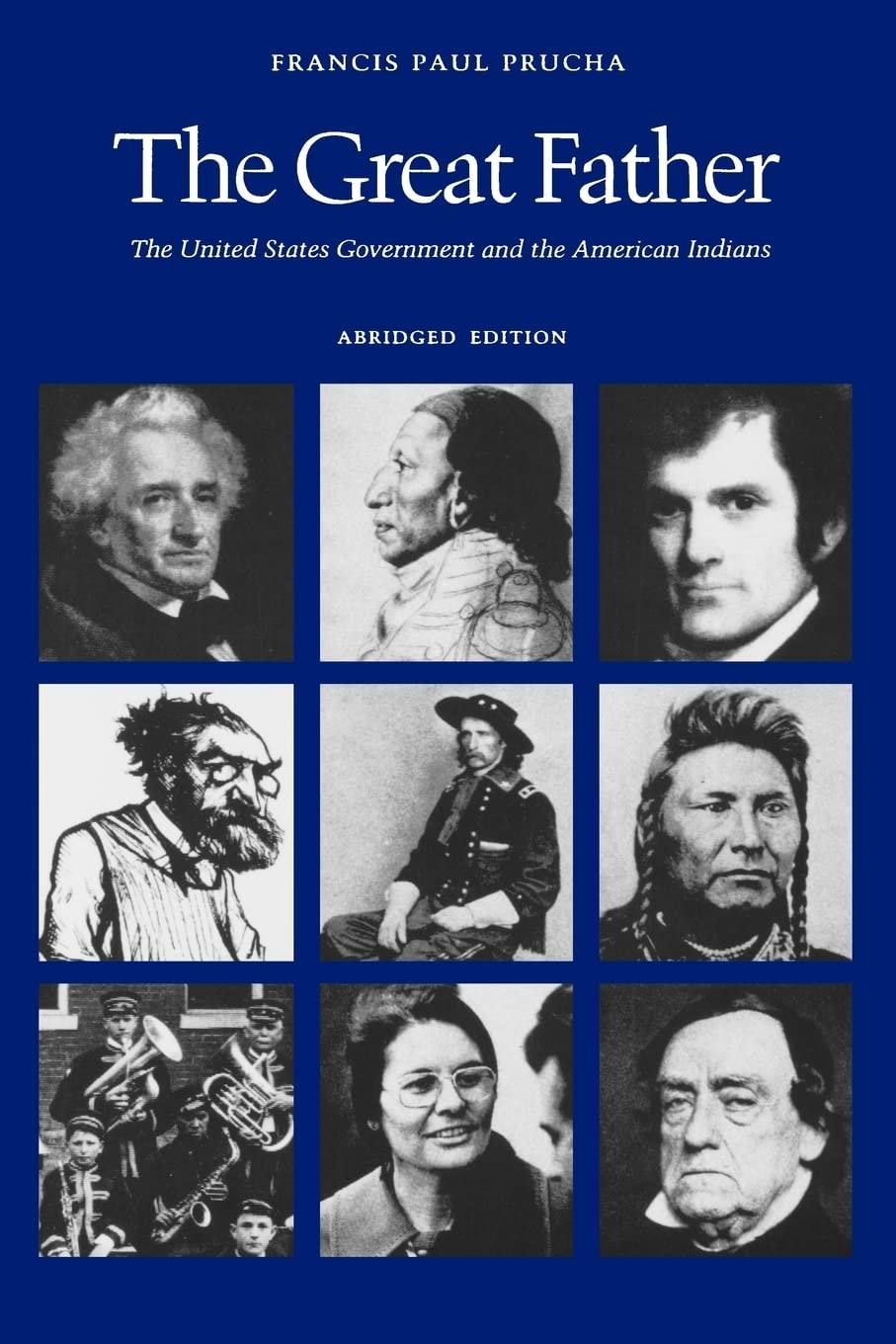 The Great Father: The United States Government and the American Indians (Abr…