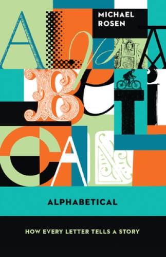 Alphabetical: How Every Letter Tells a Story – Hardcover – GOOD