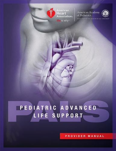 Aha, Pediatric Advanced Life Support (Pals) Provider Manual Ser.: Pediatric…