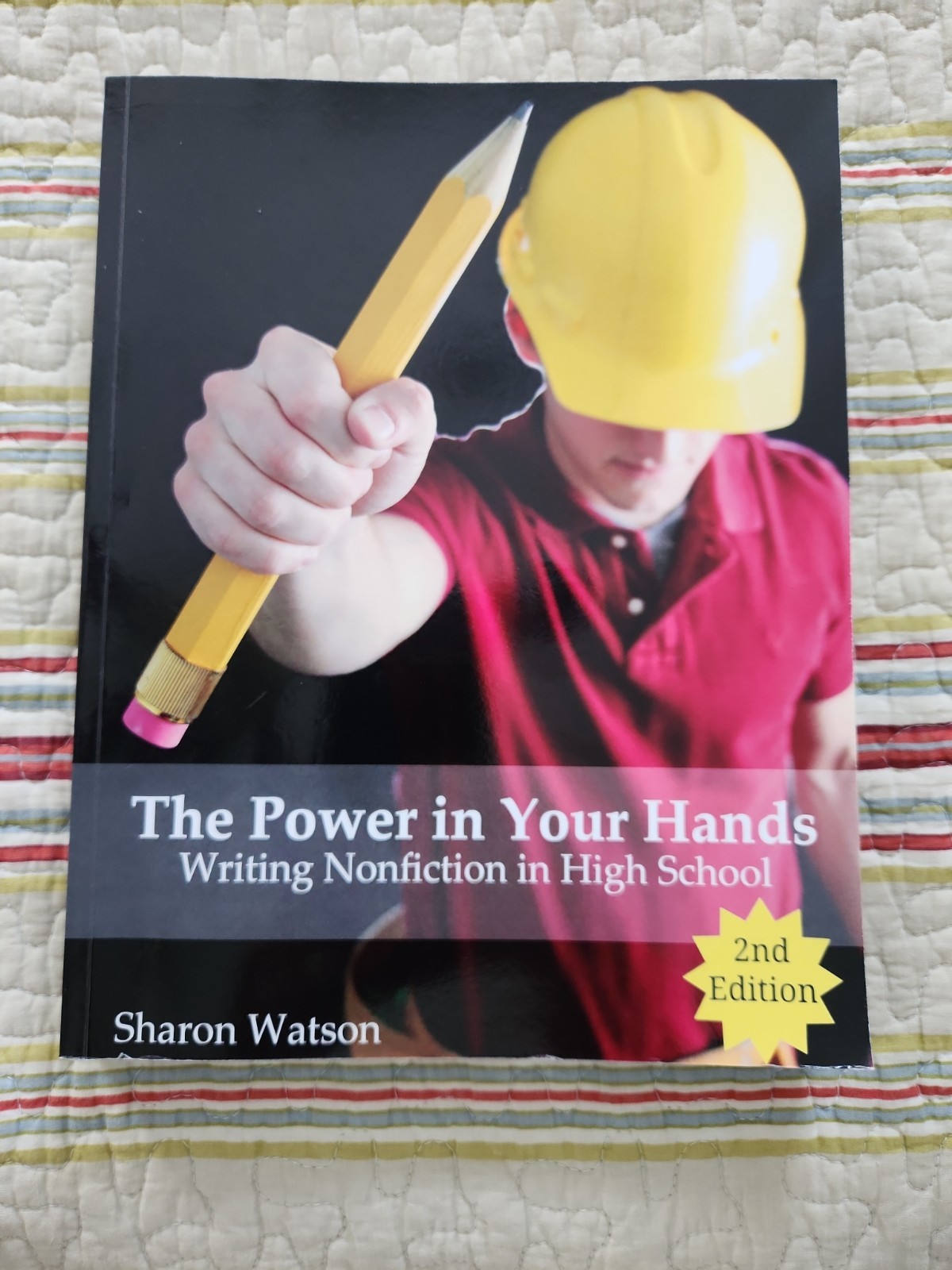 The Power In Your Hands, Writing Nonfiction In High School, 2nd Ed, W TEACHER Gu